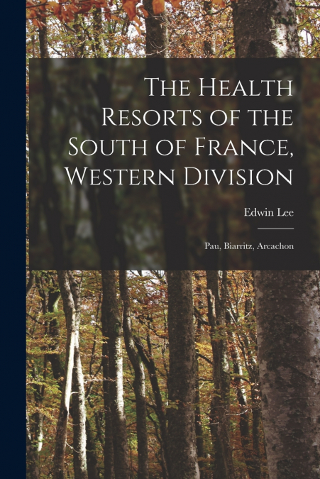 The Health Resorts of the South of France, Western Division