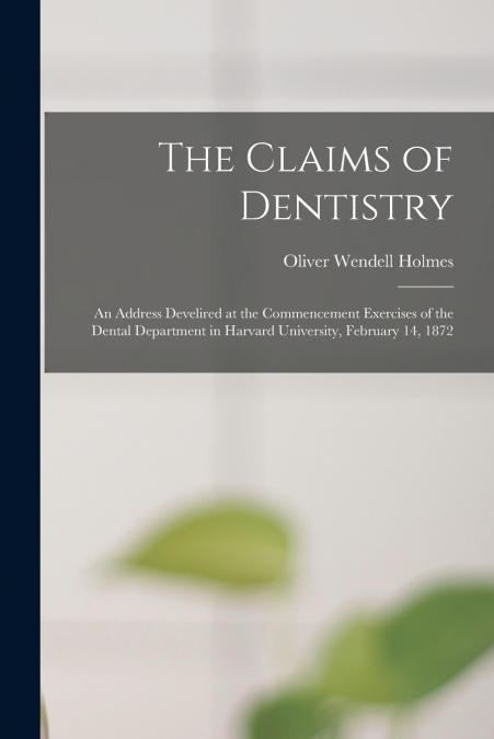 The Claims of Dentistry