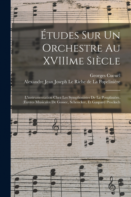 Études Sur Un Orchestre Au XVIIIme Siècle