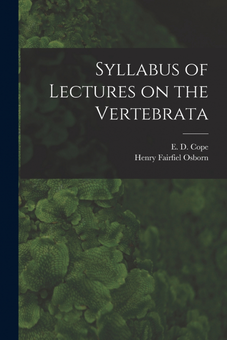 Syllabus of Lectures on the Vertebrata