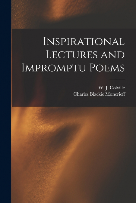 Inspirational Lectures and Impromptu Poems