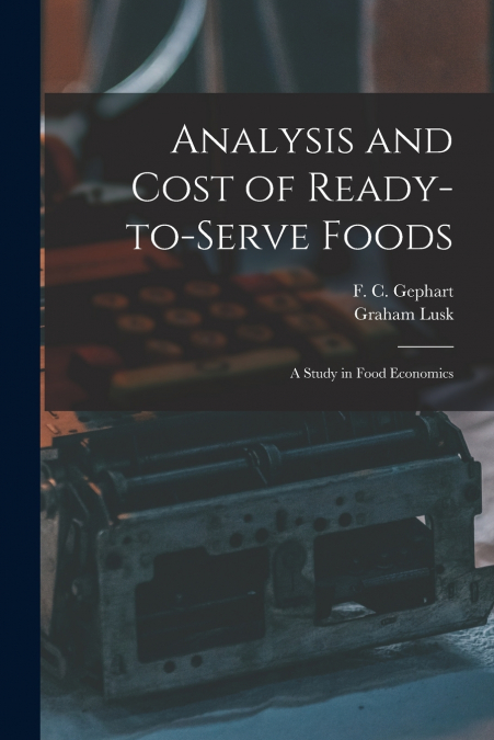 Analysis and Cost of Ready-to-serve Foods