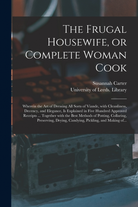 The Frugal Housewife, or Complete Woman Cook