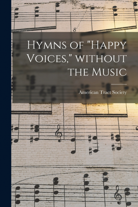 Hymns of 'Happy Voices,' Without the Music