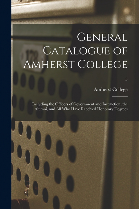 General Catalogue of Amherst College