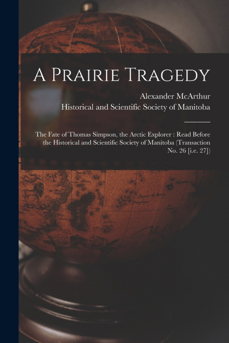 A Prairie Tragedy [microform]