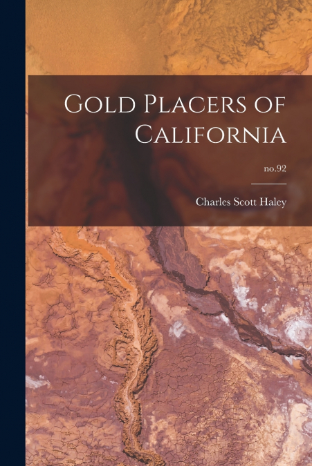Gold Placers of California; no.92
