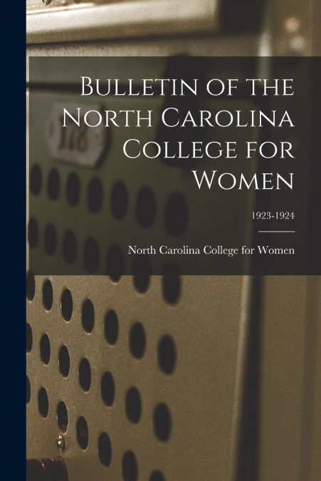 Bulletin of the North Carolina College for Women; 1923-1924
