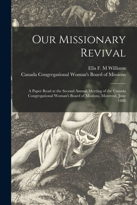 Our Missionary Revival [microform]