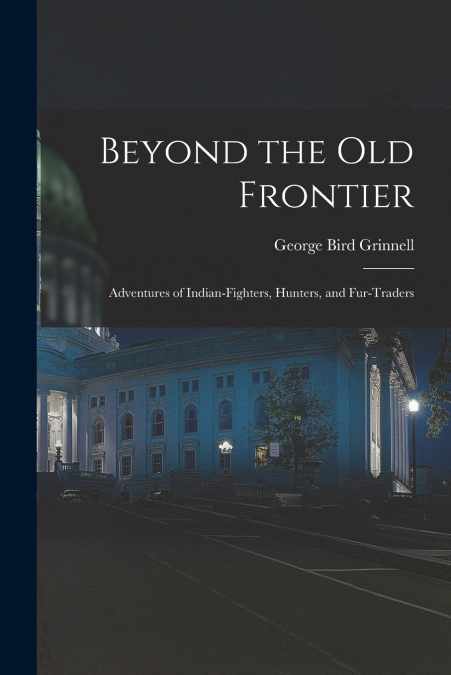 Beyond the Old Frontier [microform]