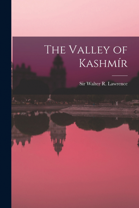 The Valley of Kashmír