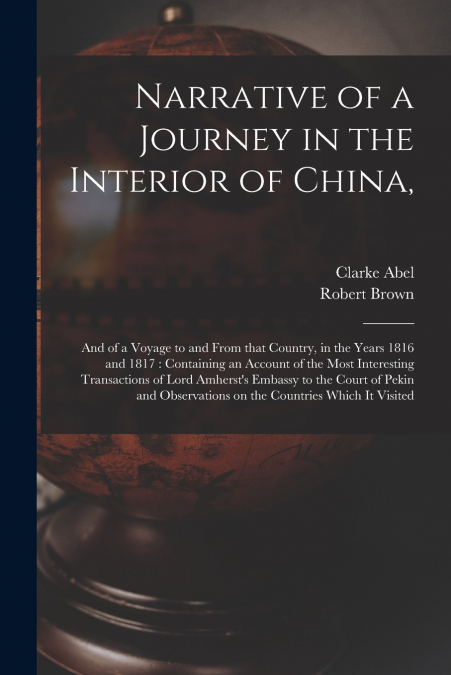 Narrative of a Journey in the Interior of China,