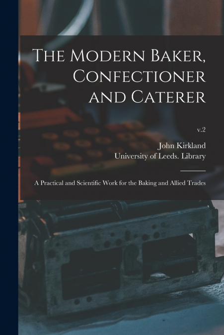The Modern Baker, Confectioner and Caterer