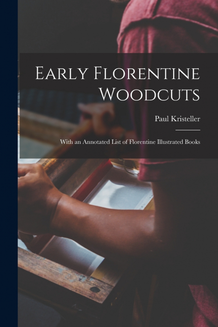 Early Florentine Woodcuts