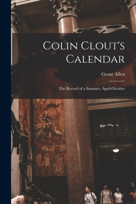 Colin Clout’s Calendar [microform]