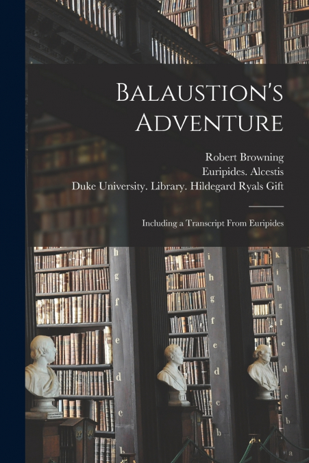 Balaustion’s Adventure