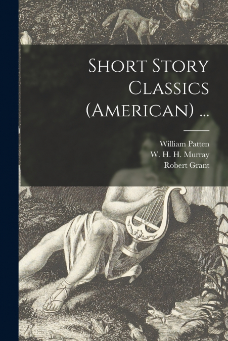 Short Story Classics (American) ...