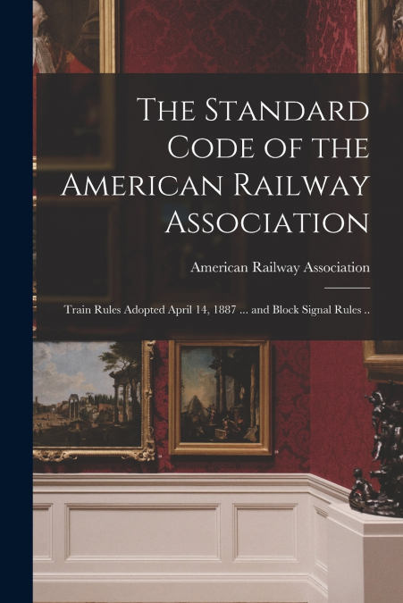 The Standard Code of the American Railway Association