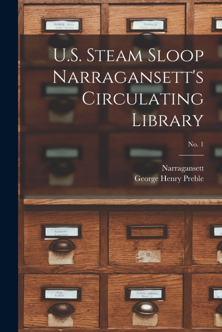 U.S. Steam Sloop Narragansett’s Circulating Library; no. 1