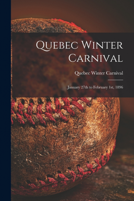 Quebec Winter Carnival [microform]