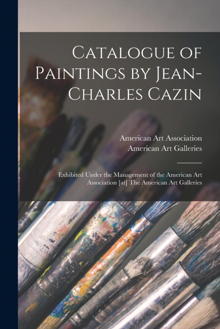 Catalogue of Paintings by Jean-Charles Cazin