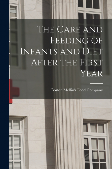 The Care and Feeding of Infants and Diet After the First Year