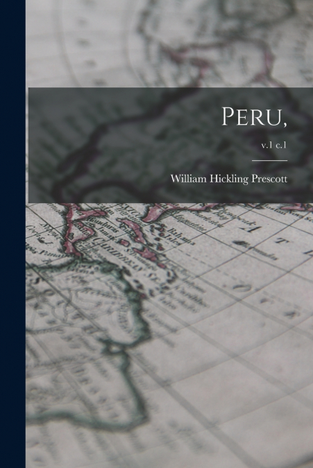 Peru,; v.1 c.1
