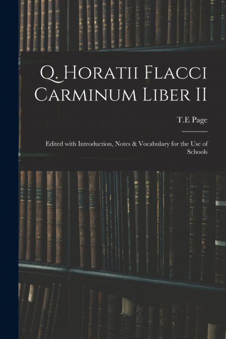 Q. Horatii Flacci Carminum Liber II