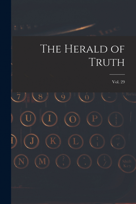 The Herald of Truth; Vol. 29