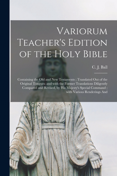 Variorum Teacher’s Edition of the Holy Bible
