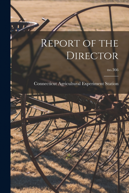 Report of the Director; no.366