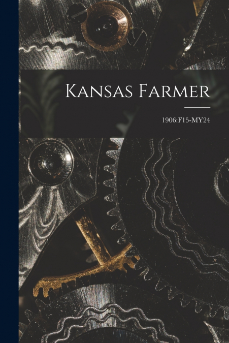Kansas Farmer; 1906