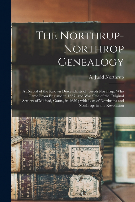 The Northrup-Northrop Genealogy