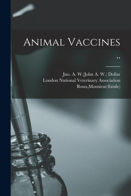 Animal Vaccines ..