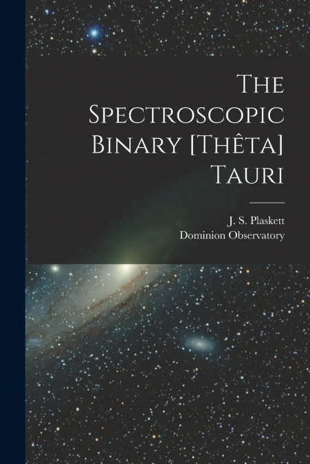 The Spectroscopic Binary [Thêta] Tauri [microform]