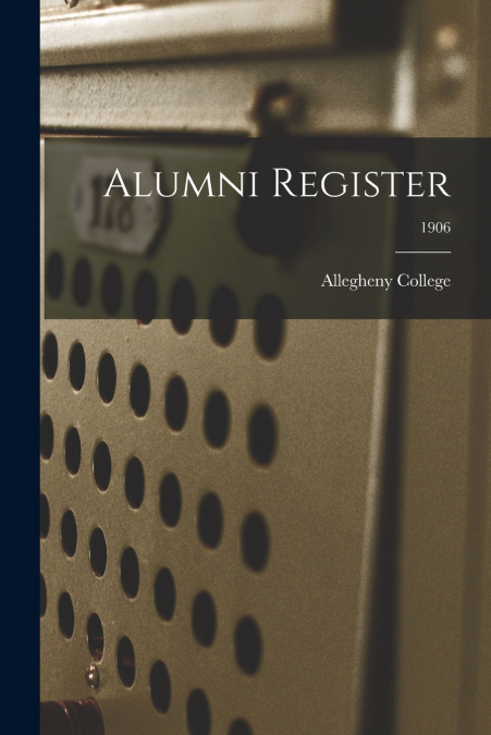 Alumni Register; 1906