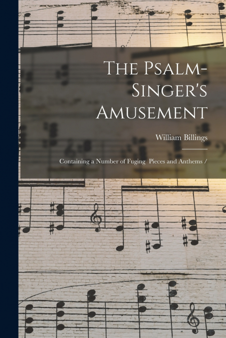The Psalm-singer’s Amusement