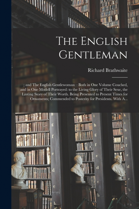 The English Gentleman; ; and The English Gentlewoman