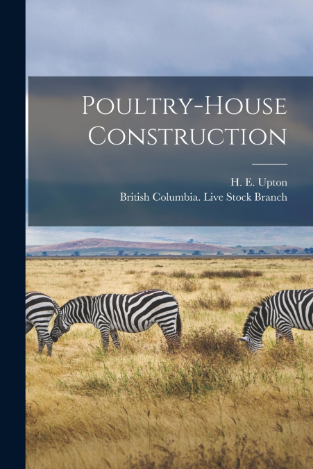 Poultry-house Construction [microform]