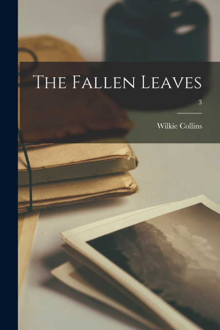 The Fallen Leaves; 3