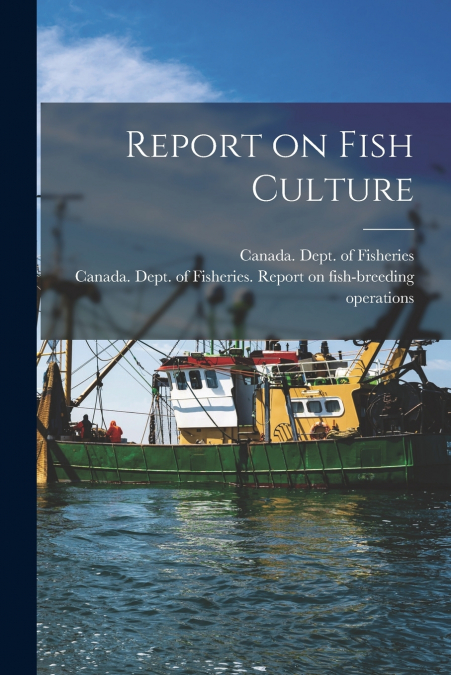 Report on Fish Culture