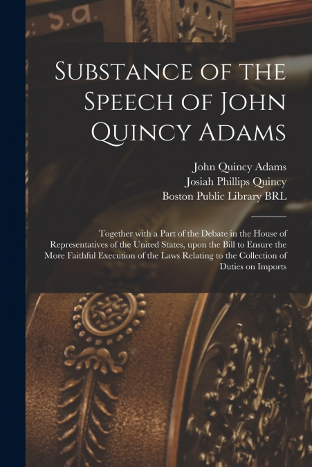 Substance of the Speech of John Quincy Adams