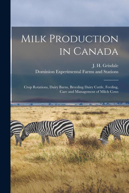 Milk Production in Canada [microform]