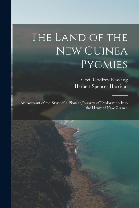 The Land of the New Guinea Pygmies
