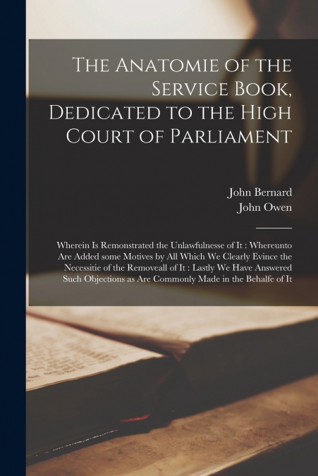 The Anatomie of the Service Book, Dedicated to the High Court of Parliament