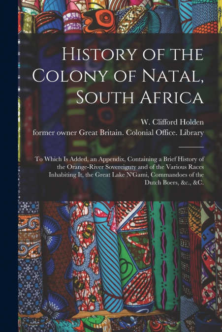 History of the Colony of Natal, South Africa