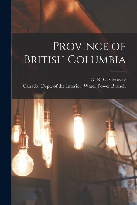 Province of British Columbia [microform]