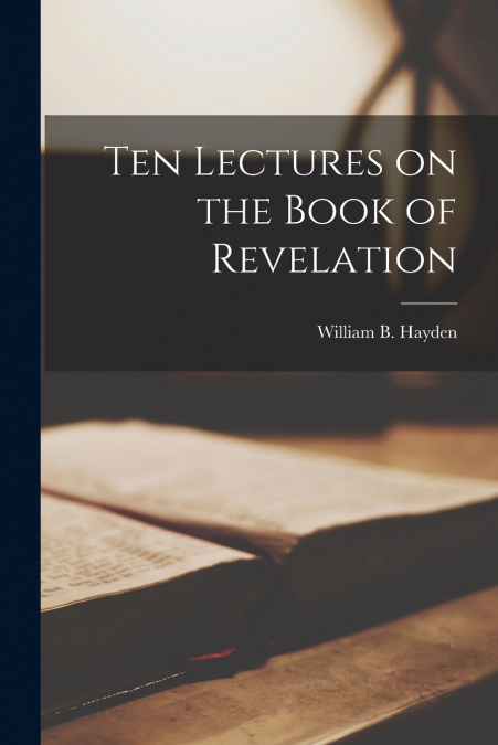 Ten Lectures on the Book of Revelation