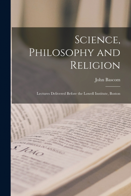Science, Philosophy and Religion