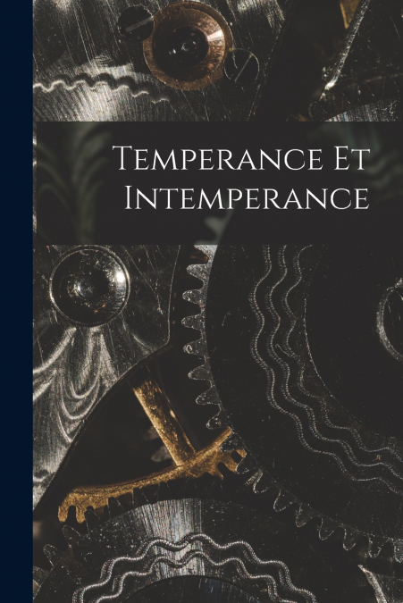 Temperance Et Intemperance